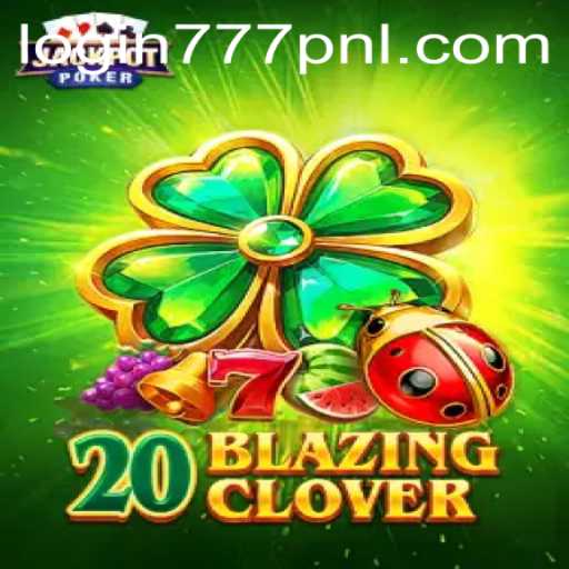 Discovering 20BlazingClover: A Revolutionary Game Tied with 777pnl